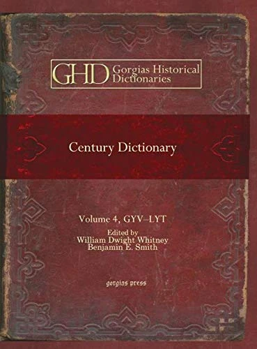 Century Dictionary (Vol 4): 1 (Kiraz Historical Dictionaries Archive)