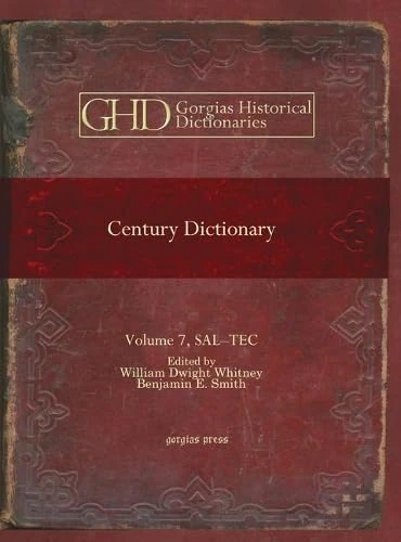 Century Dictionary (Vol 7): 1 (Kiraz Historical Dictionaries Archive)
