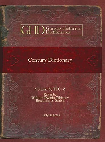 Century Dictionary (Vol 8): 1 (Kiraz Historical Dictionaries Archive)