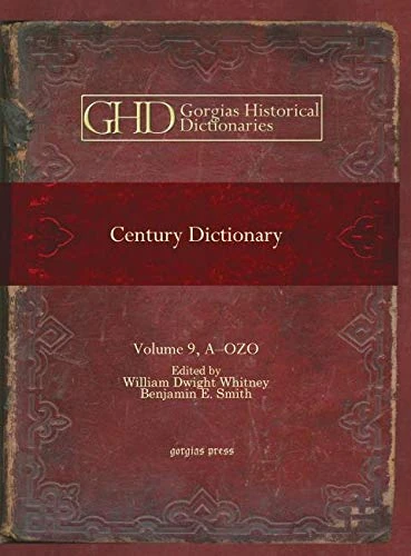 Century Dictionary (Vol 9): 1 (Kiraz Historical Dictionaries Archive)