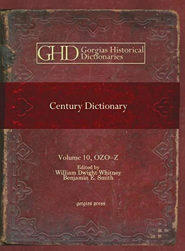 Century Dictionary (Vol 10): 1 (Kiraz Historical Dictionaries Archive)