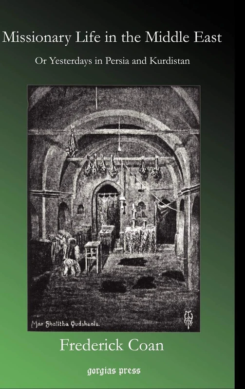 Gorgias Press - Missionary Life in the Middle East History Book