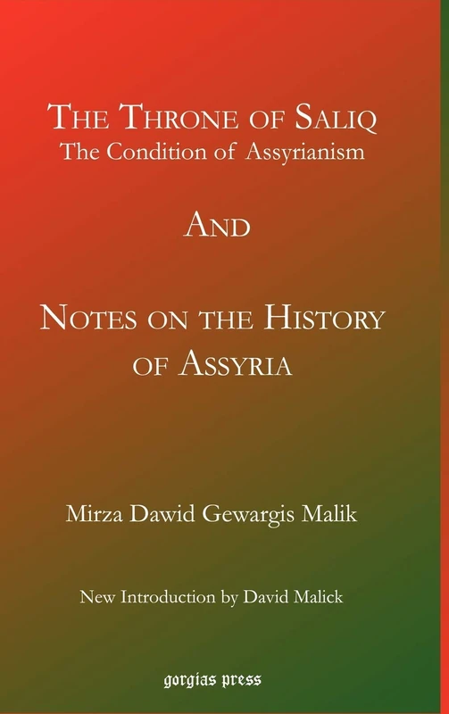 The Throne of Saliq: The Condition of Assyrianism in the Era of the Incarnation of Our Lord: New Introduction by David Malick - Image 1