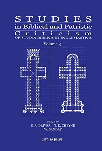 Gorgias Press - Studies in Biblical and Patristic Criticism Vol 3
