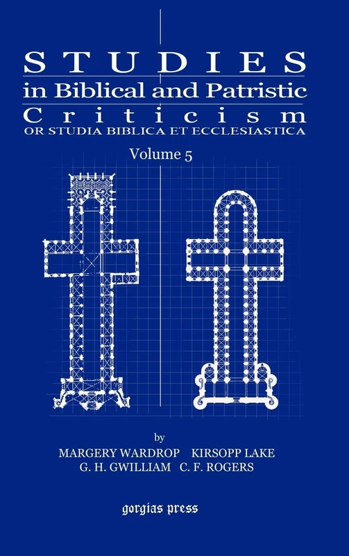Studies in Biblical and Patristic Criticism (Vol 5): Or Studia Biblica et Ecclesiastica