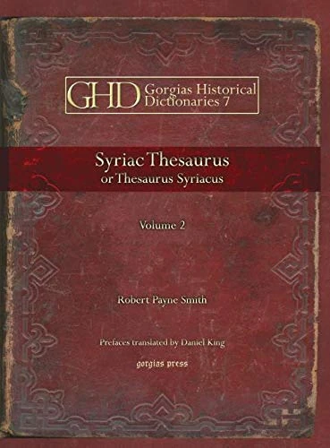 Syriac Thesaurus (Vol 2): Thesaurus Syriacus: 7 (Kiraz Historical Dictionaries Archive)