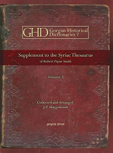 Syriac Thesaurus (Vol 3): Thesaurus Syriacus: 7 (Kiraz Historical Dictionaries Archive)