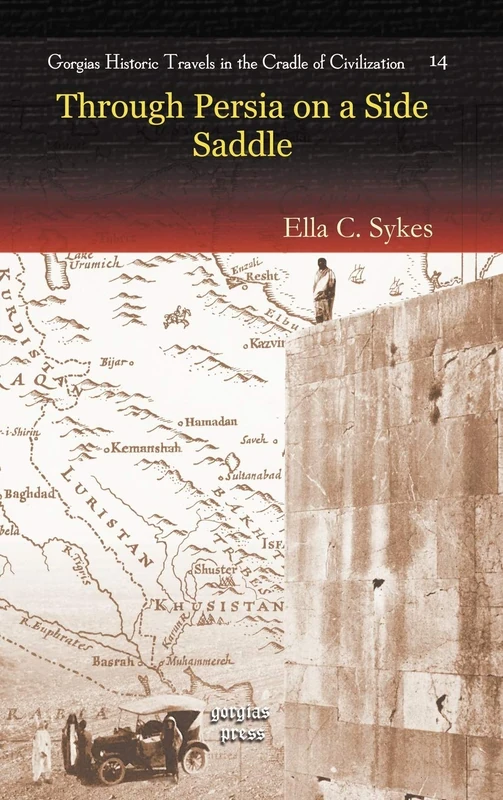 Gorgias Press - Through Persia on a Side-Saddle: 14 Book - Image 1