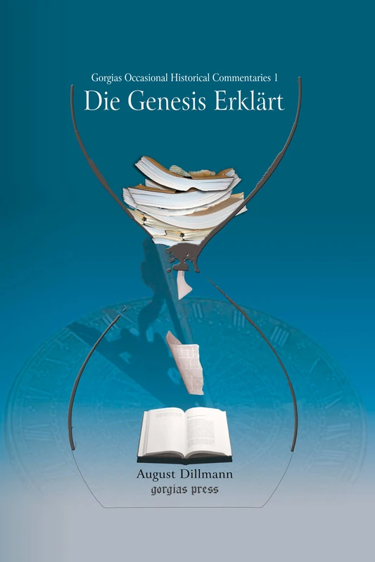 Die Genesis Erklärt: 1 (Kiraz Commentaries Archive)