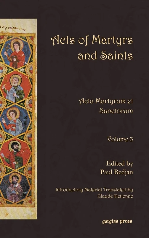Acts of Martyrs and Saints (Vol 3): Acta Martyrum et Sanctorum
