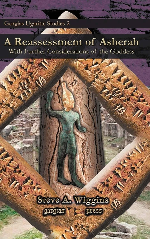 Gorgias Press - A Reassessment of Asherah (2nd Edition)