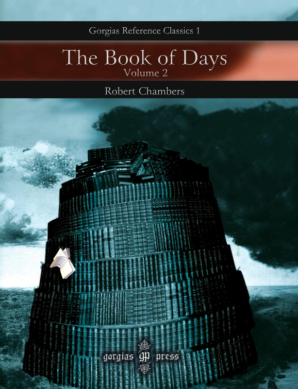 The Book of Days: A Miscellany of Popular Antiquities in Connection with the Calendar: 1 (Kiraz References Archive)
