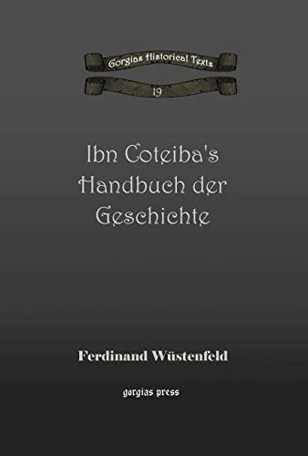Ibn Coteiba's Handbuch der Geschichte: 29 (Kiraz Chronicles Archive)