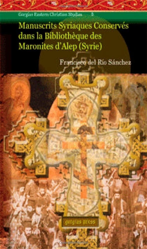 Gorgias Press - Manuscrits Syriaques d'Alep - Volume 1