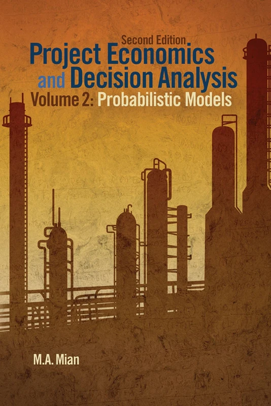 Project Economics and Decision Analysis, Volume 2: Probabilistic Models - Image 1