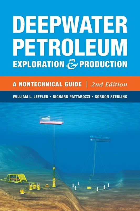 Deepwater Petroleum Exploration & Production: A Nontechnical Guide