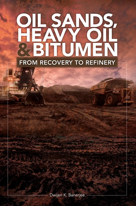 Oil Sands, Heavy Oil & Bitumen: From Recovery to Refinery - Image 1