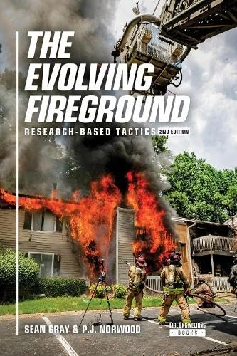 The Evolving Fireground: Research-Based Tactics