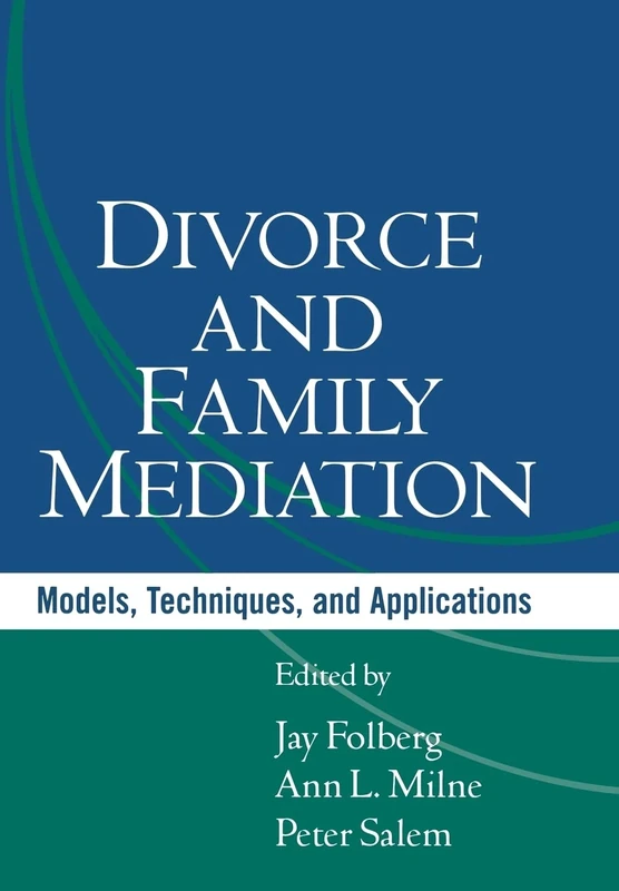 Divorce and Family Mediation: Models, Techniques, and Applications
