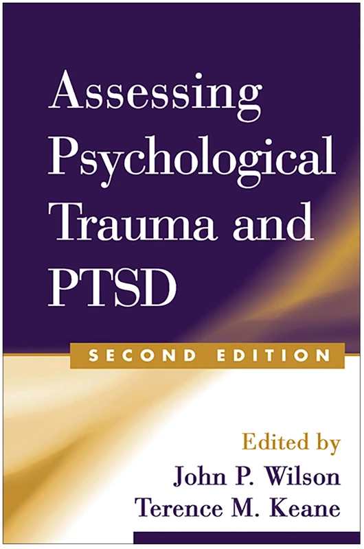 Assessing Psychological Trauma and PTSD, Second Edition