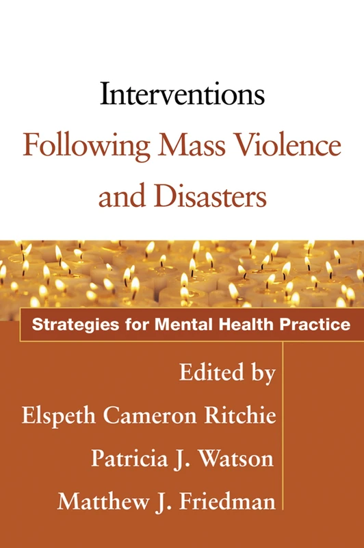 Interventions Following Mass Violence and Disasters: Strategies for Mental Health Practice