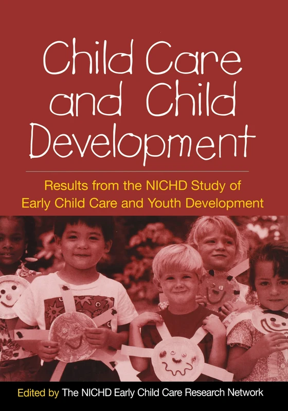Child Care and Child Development: Results from the NICHD Study of Early Child Care and Youth Development