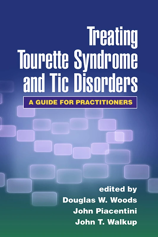 Treating Tourette Syndrome and Tic Disorders: A Guide for Practitioners - Image 1