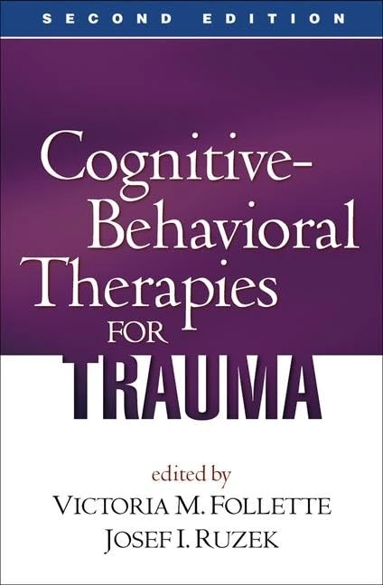 Cognitive-Behavioral Therapies for Trauma, Second Edition