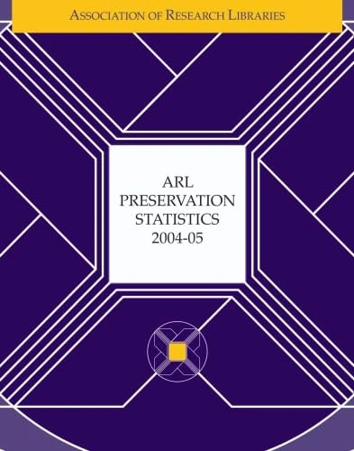 ARL Preservation Statistics 2004-2005