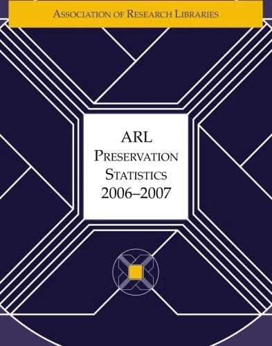 ARL Preservation Statistics 2006–2007