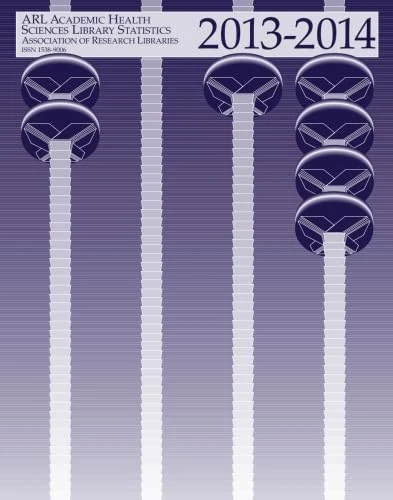 ARL Academic Health Sciences Library Statistics 2013-2014