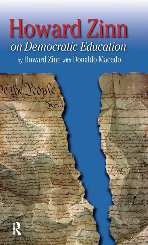 Howard Zinn on Democratic Education (Series in Critical Narrative)