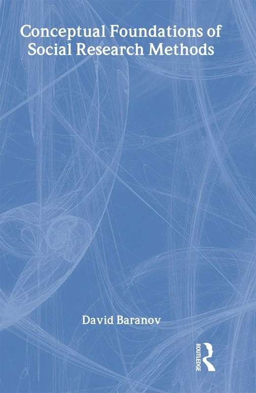 Conceptual Foundations of Social Research Methods