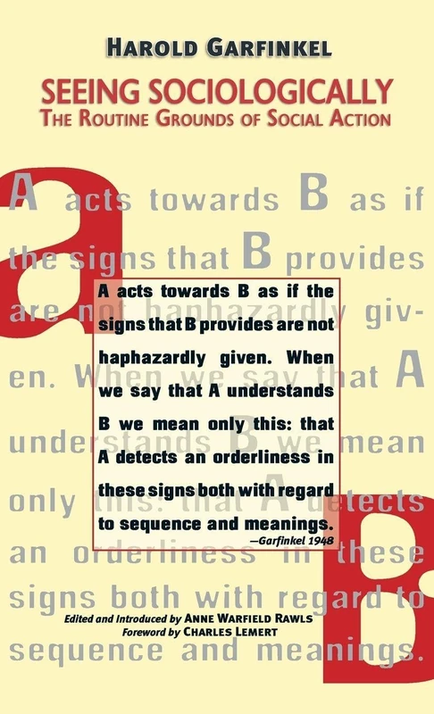 Seeing Sociologically: The Routine Grounds of Social Action (Great Barrington Books)