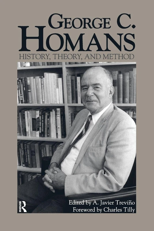 George C. Homans: History, Theory, and Method - Image 1