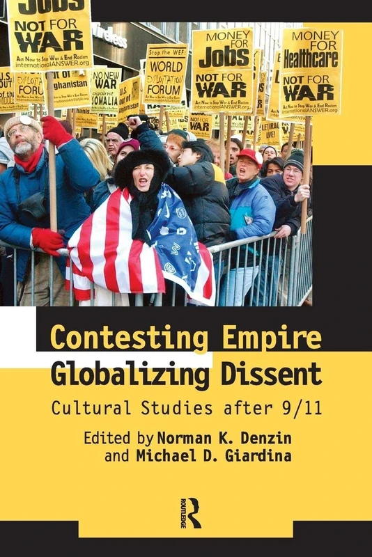 Contesting Empire, Globalizing Dissent: Cultural Studies After 9/11