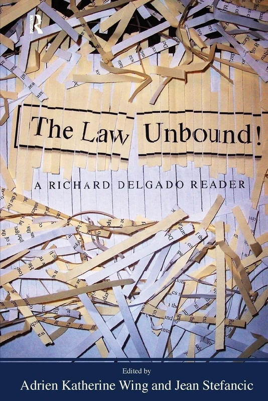 Law Unbound!: A Richard Delgado Reader