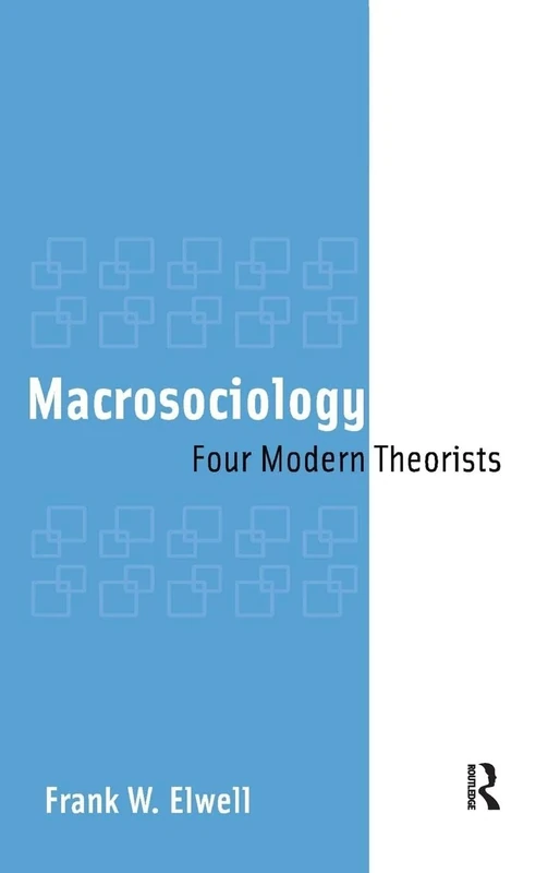 Macrosociology: Four Modern Theorists