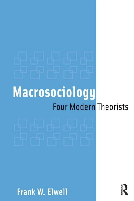 Macrosociology: Four Modern Theorists