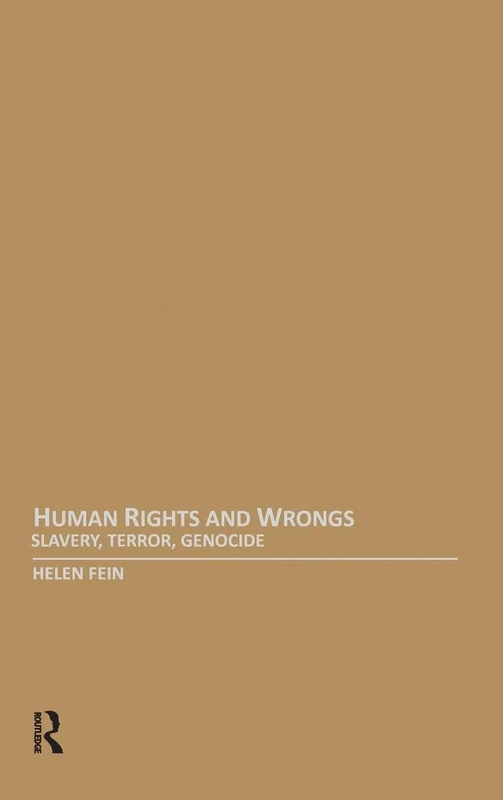 Human Rights and Wrongs: Slavery, Terror, Genocide