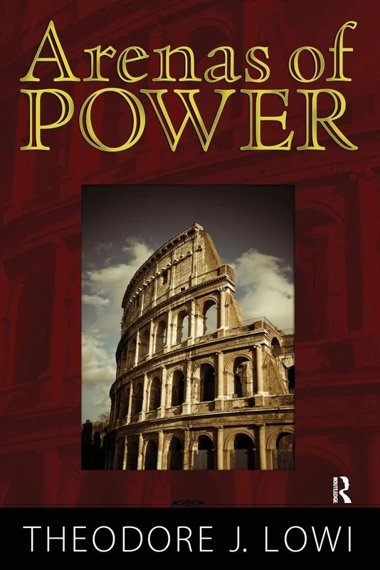 Arenas of Power: Reflections on Politics and Policy