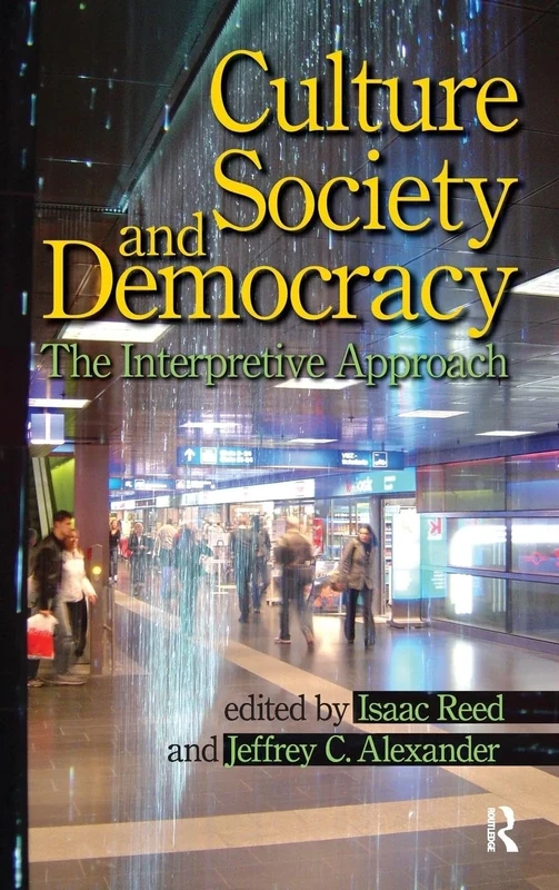 Culture, Society, and Democracy: The Interpretive Approach (Yale Cultural Sociology) - Image 1