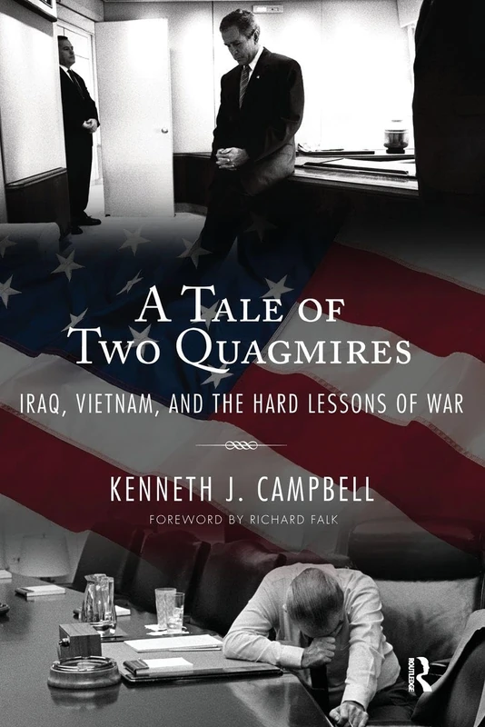 Tale of Two Quagmires: Iraq, Vietnam, and the Hard Lessons of War (International Studies Intensives)