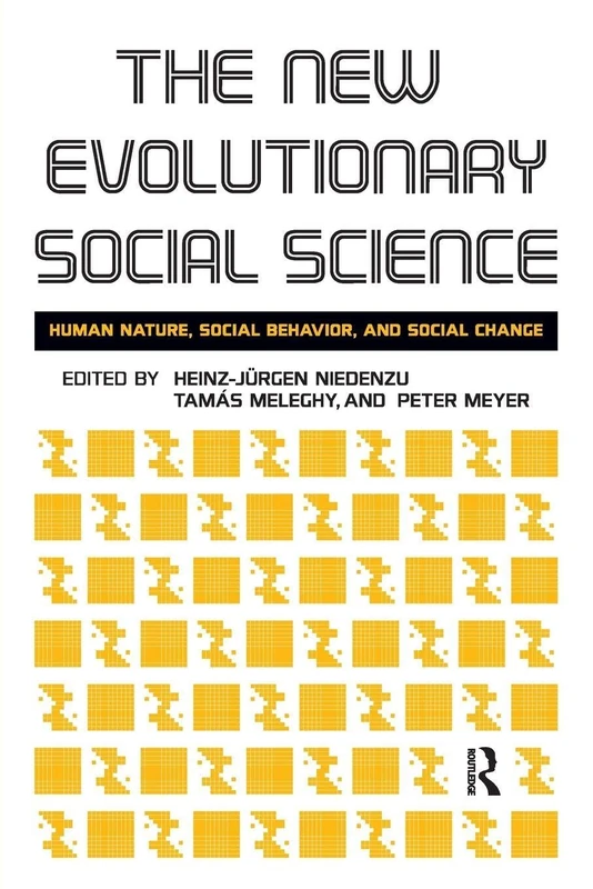New Evolutionary Social Science: Human Nature, Social Behavior, and Social Change