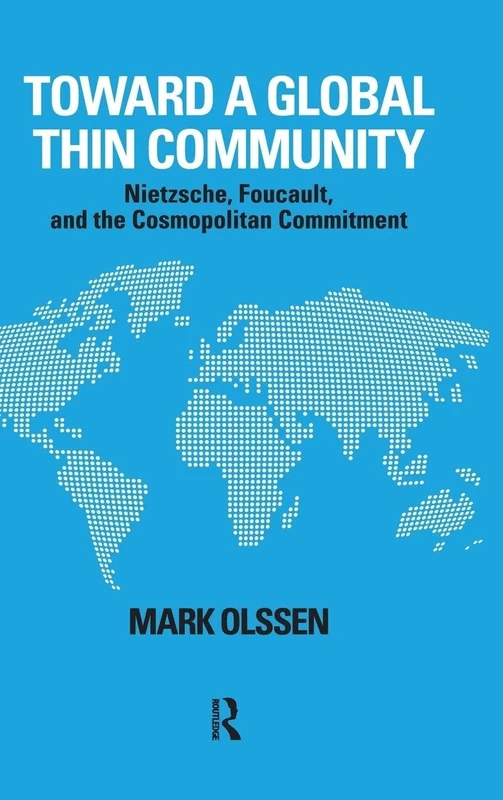 Toward a Global Thin Community: Nietzsche, Foucault, and the Cosmopolitan Commitment