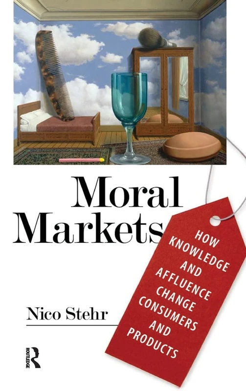Moral Markets: How Knowledge and Affluence Change Consumers and Products