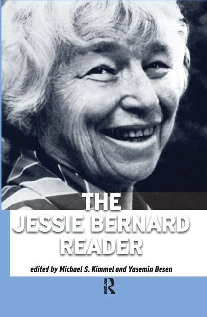 Jessie Bernard Reader (Classics in Gender Studies)