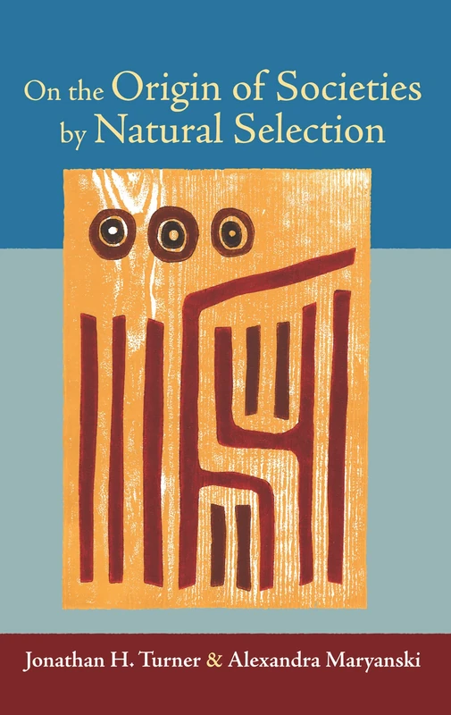 On the Origin of Societies by Natural Selection (Studies in Comparative Social Science)