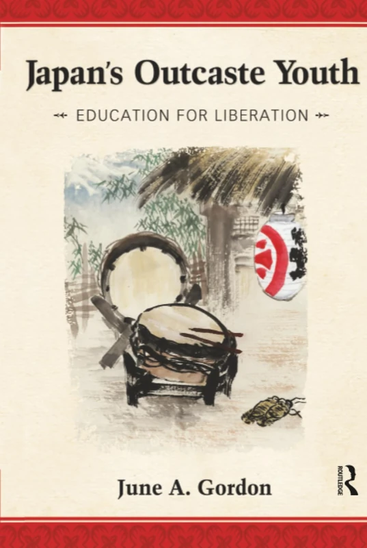 Routledge - Japan's Outcaste Youth: Education for Liberation