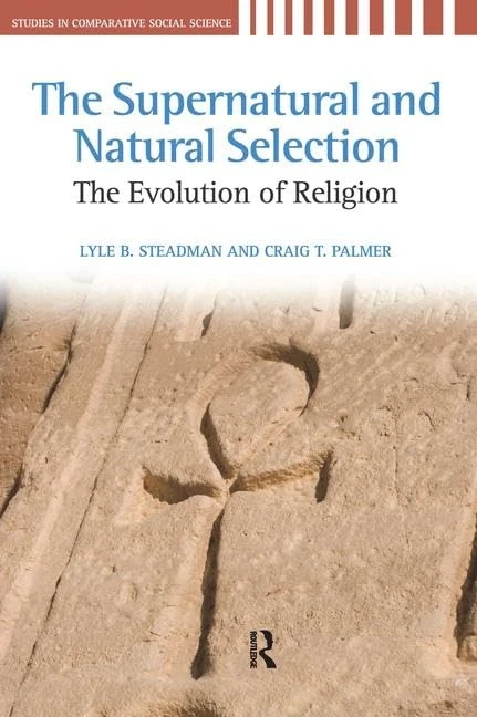The Supernatural and Natural Selection: Religion and Evolutionary Success (Studies in Comparative Social Science)